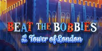 Beat The Bobbies at Tower Of London